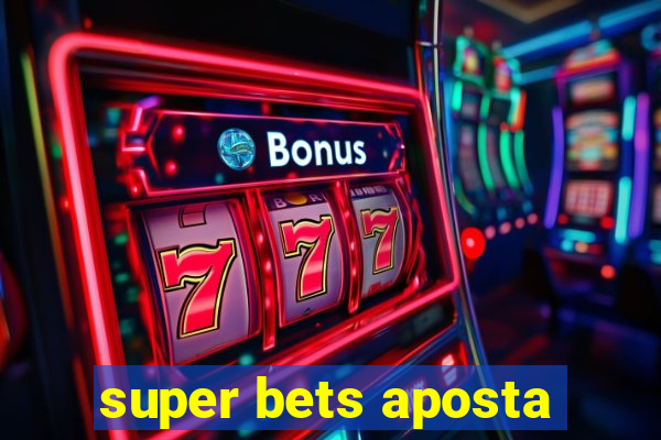 super bets aposta