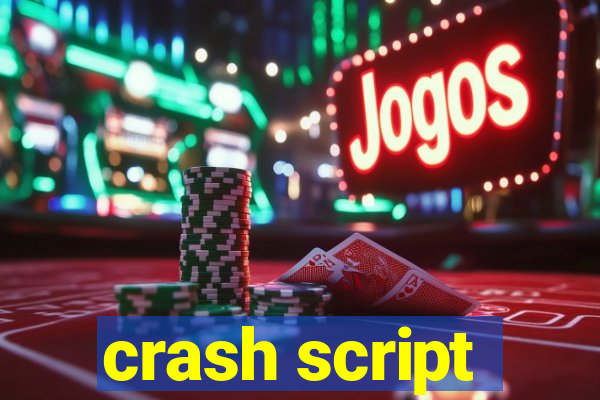 crash script