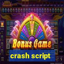 crash script