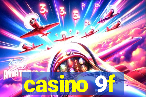 casino 9f