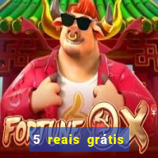 5 reais grátis para apostar cassino