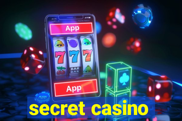 secret casino