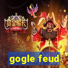 gogle feud