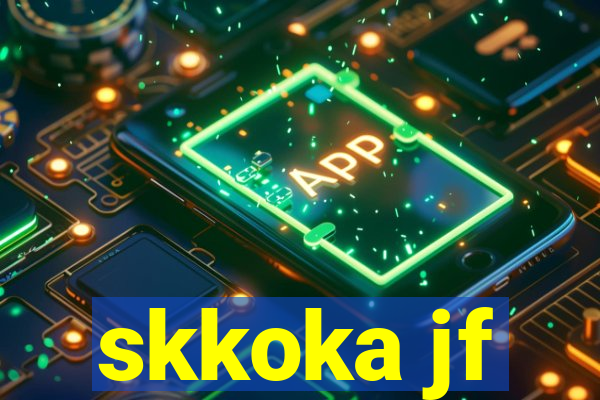 skkoka jf