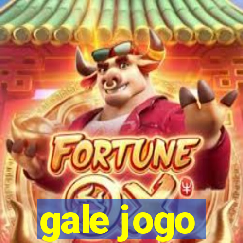 gale jogo