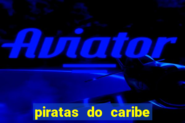 piratas do caribe filme completo dublado