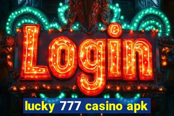 lucky 777 casino apk