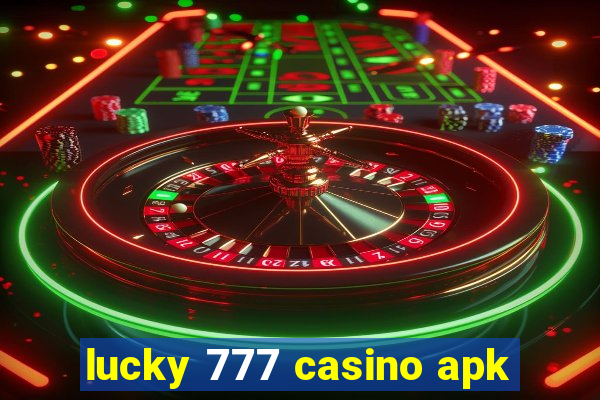 lucky 777 casino apk