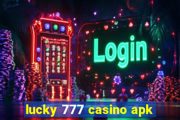 lucky 777 casino apk