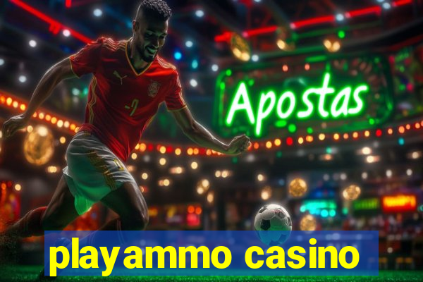 playammo casino