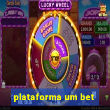 plataforma um bet