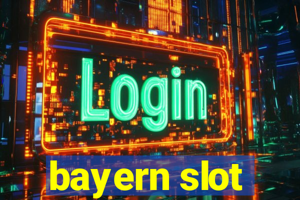 bayern slot