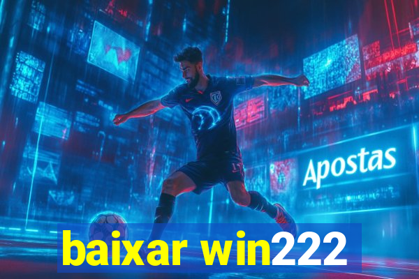 baixar win222