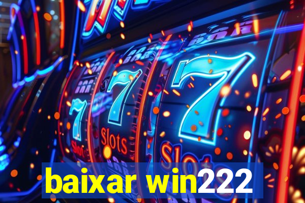 baixar win222