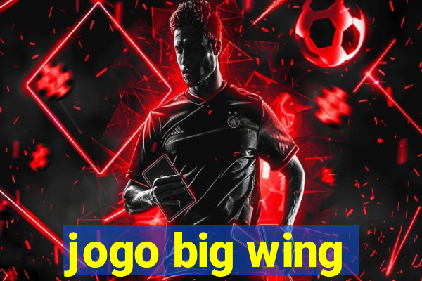 jogo big wing