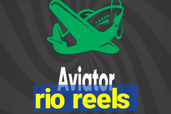 rio reels