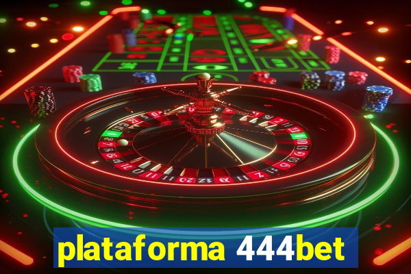 plataforma 444bet