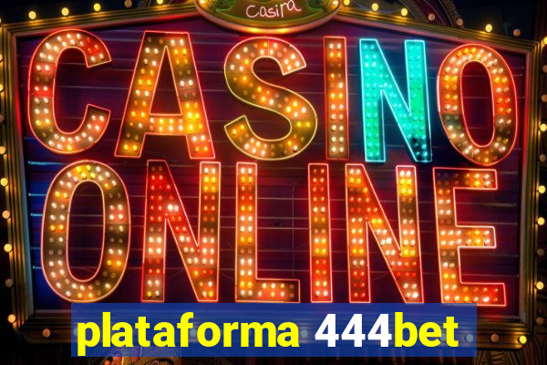 plataforma 444bet