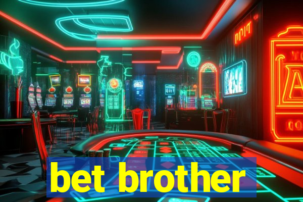 bet brother