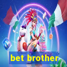 bet brother