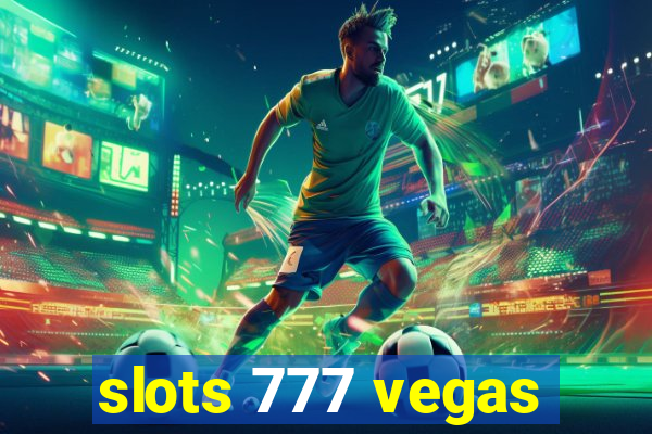 slots 777 vegas