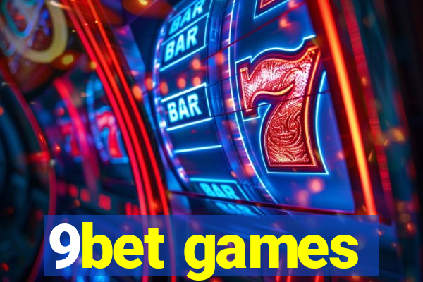 9bet games