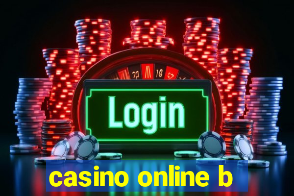 casino online b