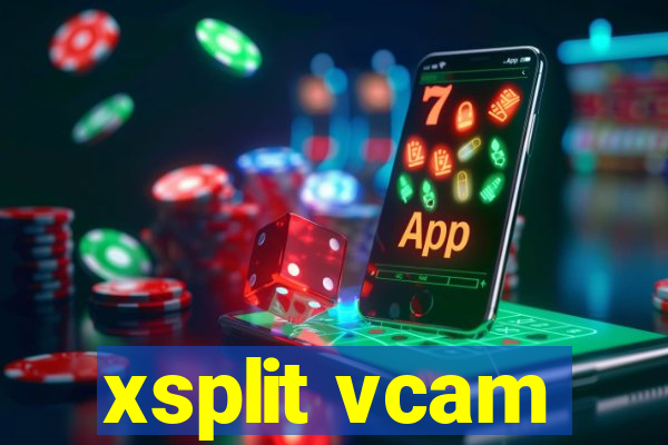 xsplit vcam