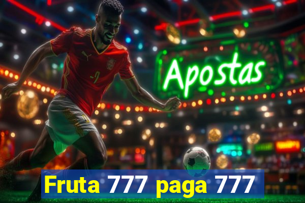 Fruta 777 paga 777