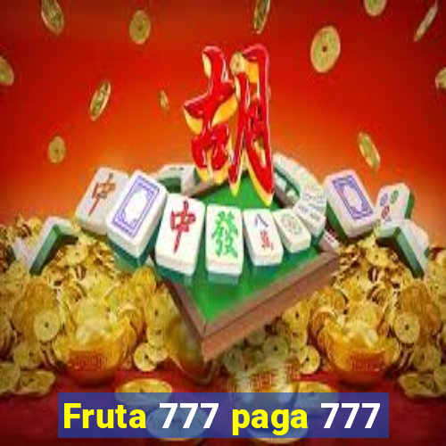 Fruta 777 paga 777