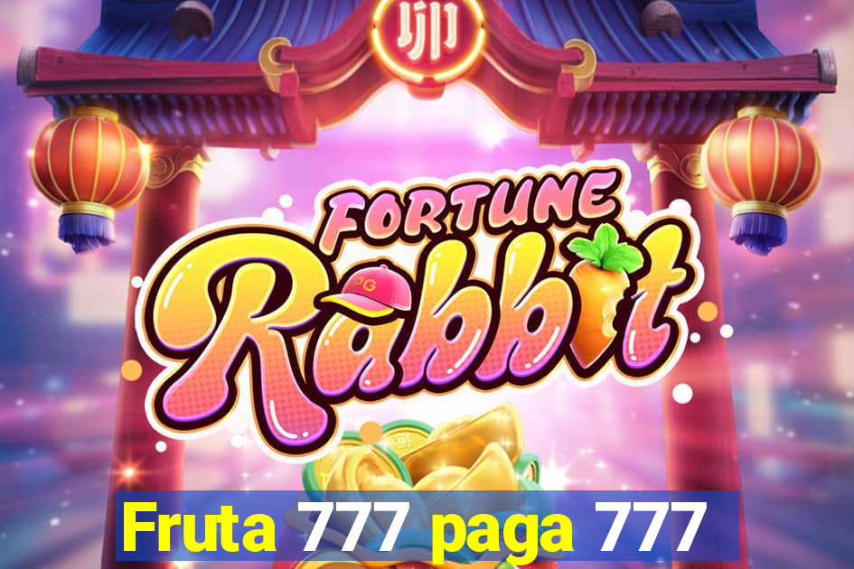 Fruta 777 paga 777