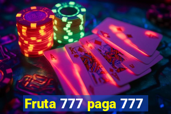 Fruta 777 paga 777