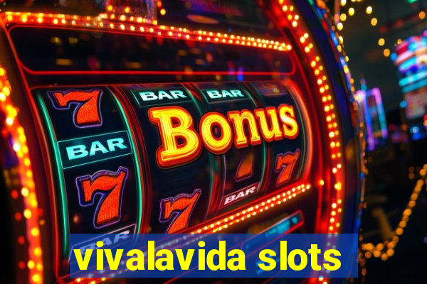 vivalavida slots