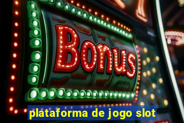 plataforma de jogo slot