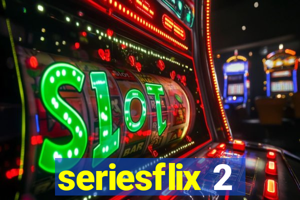 seriesflix 2