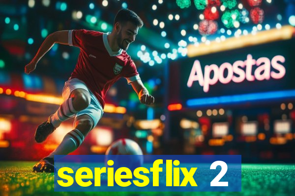 seriesflix 2