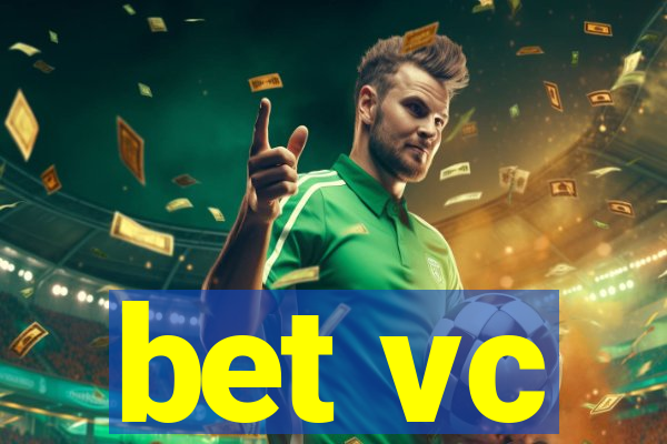 bet vc