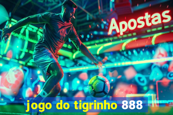 jogo do tigrinho 888