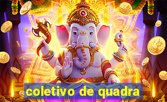 coletivo de quadra