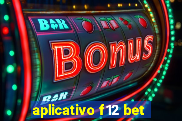 aplicativo f12 bet