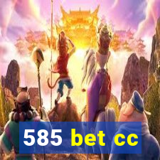 585 bet cc