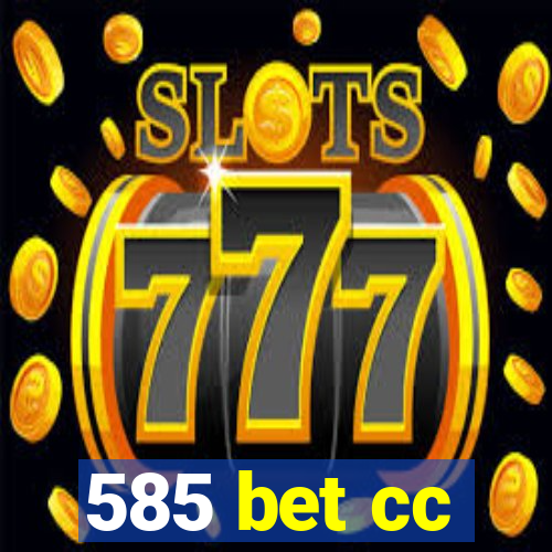 585 bet cc