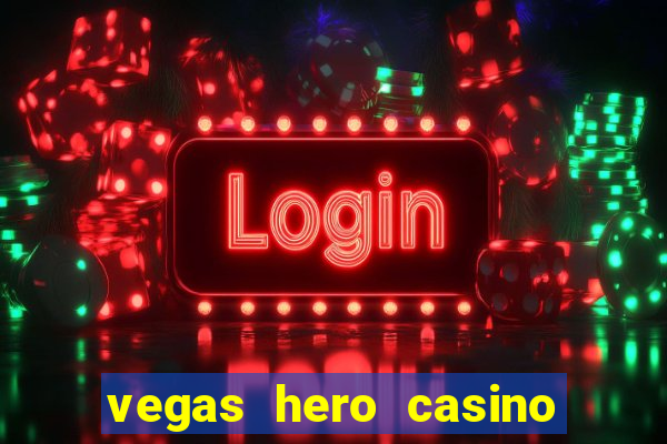 vegas hero casino en ligne