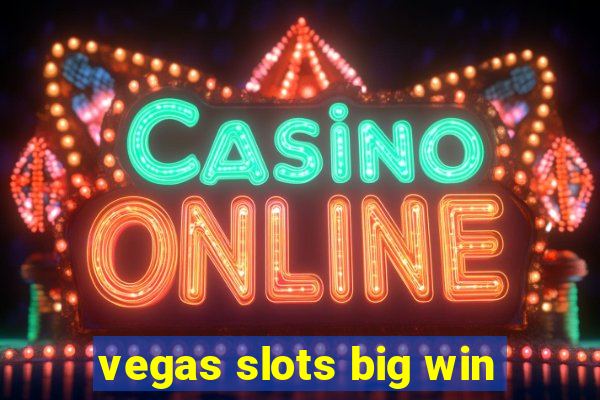 vegas slots big win