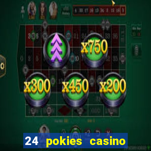 24 pokies casino bonus codes