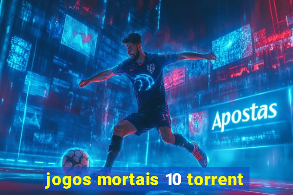 jogos mortais 10 torrent