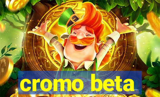 cromo beta