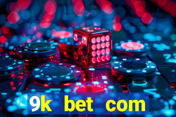 9k bet com registrar login