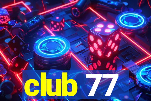 club 77