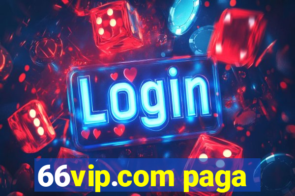 66vip.com paga